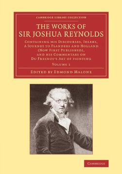 portada The Works of sir Joshua Reynolds: Volume 1 (Cambridge Library Collection - art and Architecture) (in English)