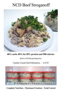 portada NCD Beef Stroganoff: 40% carbs 30% fat 30% protein and 500 calories (en Inglés)