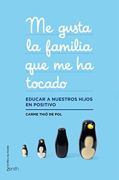 portada Me gusta la familia que me ha tocado: Educar a nuestros hijos en positivo (Spanish Edition)