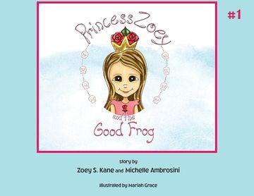 portada Princess Zoey and the Good Frog (1) (en Inglés)