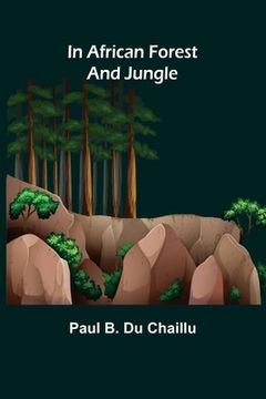 portada In African Forest and Jungle (in English)