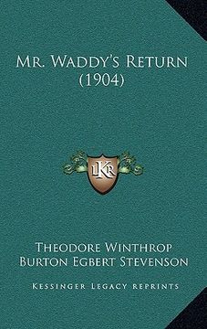 portada mr. waddy's return (1904) (en Inglés)