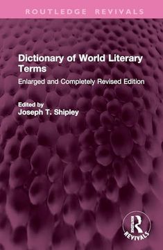 portada Dictionary of World Literary Terms: Enlarged and Completely Revised Edition (Routledge Revivals) (en Inglés)