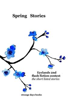 portada Spring Stories: eyelands 2nd international flash fiction contest (in English)