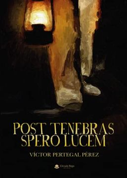 portada Post Tenebras Spero Lucem (in Spanish)
