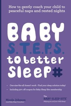 portada Baby S.T.E.P.S. To Better Sleep: How to gently coach your child to peaceful naps and rested nights