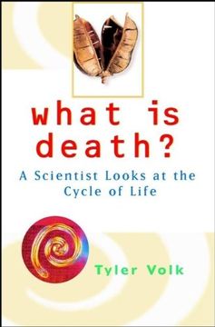 portada What is Death? A Scientist Looks at the Cycle of Life 