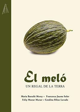 portada El Meló: Un Regal de la Terra: 7 (Plecs de Cultura Popular) (en Catalá)