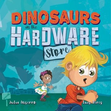 portada Dinosaurs in the Hardware Store (en Inglés)