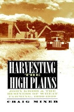 portada harvesting the high plains: john kriss and the business of wheat farming, 1920-1950 (en Inglés)