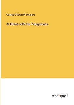 portada At Home with the Patagonians (in English)