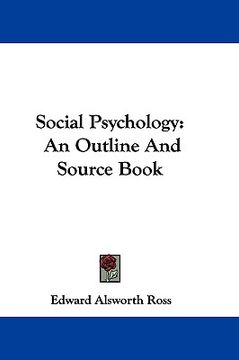 social psychology,an outline and source book