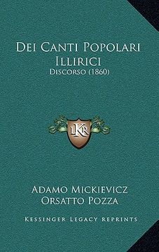 portada Dei Canti Popolari Illirici: Discorso (1860) (en Italiano)