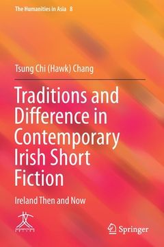 portada Traditions and Difference in Contemporary Irish Short Fiction: Ireland Then and Now (en Inglés)