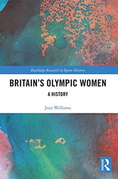 portada Britain’S Olympic Women (Routledge Research in Sports History) (en Inglés)