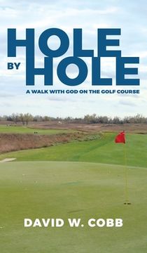 portada Hole by Hole: A Walk with God on the Golf Course (in English)