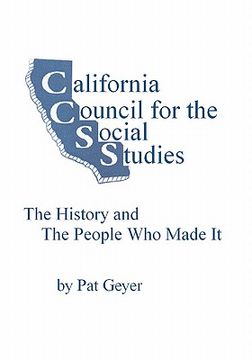 portada california council for the social studies, the history and the people who made it (en Inglés)