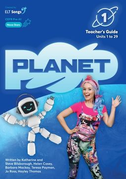 portada Planet Pop Teacher's Guide 1 (Units 1 - 29)