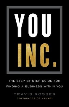 portada You, Inc. The Step by Step Guide for Finding a Business Within you (en Inglés)
