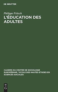 portada L'éducation des Adultes (Cahiers du Centre de Sociologie Europ Enne (en Francés)