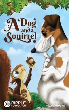 portada A Dog and a Squirrel (en Inglés)