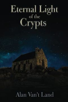 portada Eternal Light of the Crypts (Lux Aeterna de Cryptae): A Historical Fiction in the Ruins of Charlemagne’S Empire (in English)