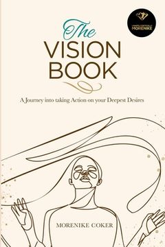 portada The Vision Book: A Journey Into Taking Action on Your Deepest Desires (en Inglés)