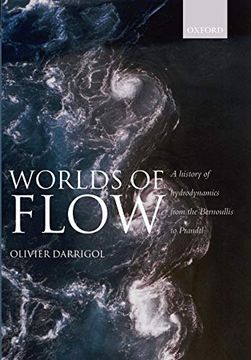 portada Worlds of Flow: A History of Hydrodynamics From the Bernoullis to Prandtl (en Inglés)