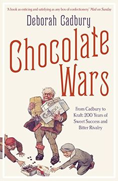 portada Chocolate Wars: From Cadbury to Kraft - 200 Years of Sweet Success and Bitter Rivalry (en Inglés)