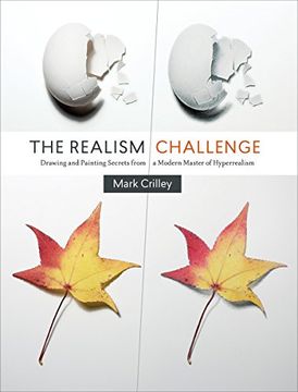 portada The Realism Challenge: Drawing and Painting Secrets From a Modern Master of Hyperrealism (en Inglés)