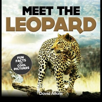 portada Meet The Leopard: Fun Facts & Cool Pictures (Meet The Cats)