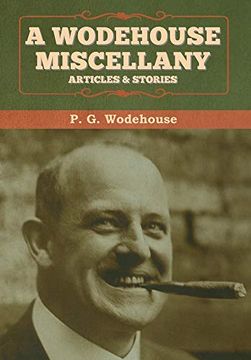 portada A Wodehouse Miscellany: Articles & Stories 