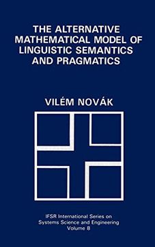 portada The Alternative Mathematical Model of Linguistic Semantics and Pragmatics (en Inglés)