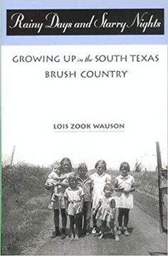 portada Rainy Days and Starry Nights: Growing up in the South Texas Brush Country: Growing up in the South Texas Brush Country: (en Inglés)