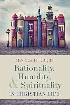 portada Rationality, Humility, and Spirituality in Christian Life (en Inglés)