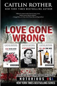 portada Love Gone Wrong (True Crime Box Set, Notorious USA) (in English)