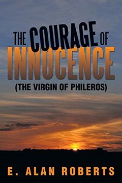 portada The Courage of Innocence: (The Virgin of Phileros) (en Inglés)