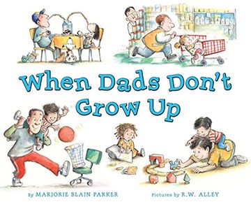 portada When Dads Don't Grow up (en Inglés)