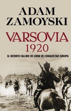 portada Varsovia 1920: El Intento Fallido de Lenin de Conquistar Europa