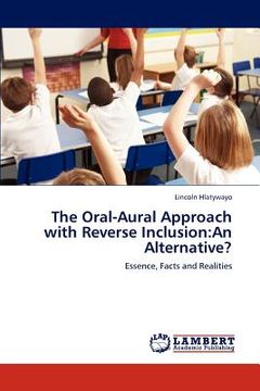 portada the oral-aural approach with reverse inclusion: an alternative? (en Inglés)