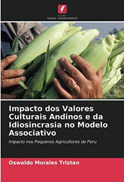 portada Impacto dos Valores Culturais Andinos e da Idiosincrasia no Modelo Associativo: Impacto nos Pequenos Agricultores do Peru (in Portuguese)