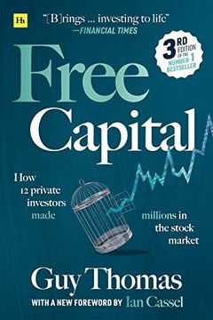 portada Free Capital: How 12 Private Investors Made Millions in the Stock Market (en Inglés)