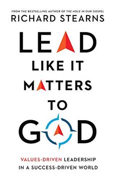 portada Lead Like it Matters to God: Values-Driven Leadership in a Success-Driven World (en Inglés)