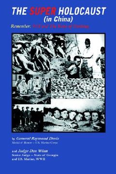 portada the super holocaust (in china): remember: 9/18 and the rape of nanking (en Inglés)