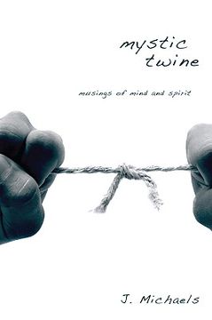 portada mystic twine: musings of mind and spirit (en Inglés)