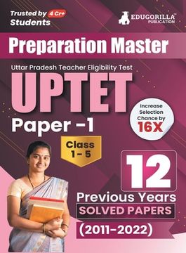 portada Preparation Master UPTET Paper 1 - Previous Year Solved Papers (2011 - 2022) - Uttar Pradesh Teacher Eligibility Test Class 1 to 5 with Free Access to