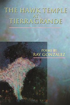portada The Hawk Temple at Tierra Grande (American Poets Continuum) 