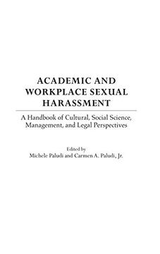 portada Academic and Workplace Sexual Harassment: A Handbook of Cultural, Social Science, Management and Legal Perspectives (en Inglés)