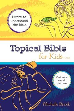 portada Topical Bible for Kids: Selected from New American Standard Bible (en Inglés)
