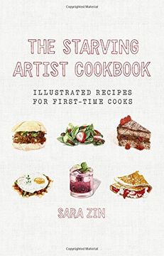 portada The Starving Artist Cookbook: Illustrated Recipes for First-Time Cooks